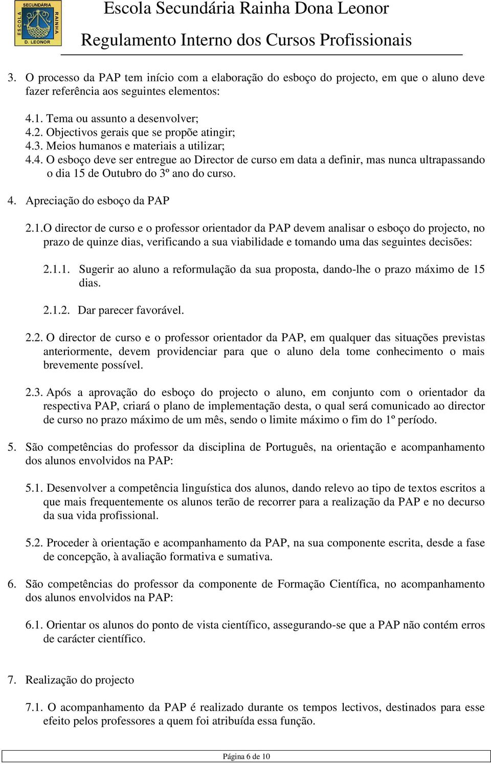 4. Apreciação do esboço da PAP 2.1.