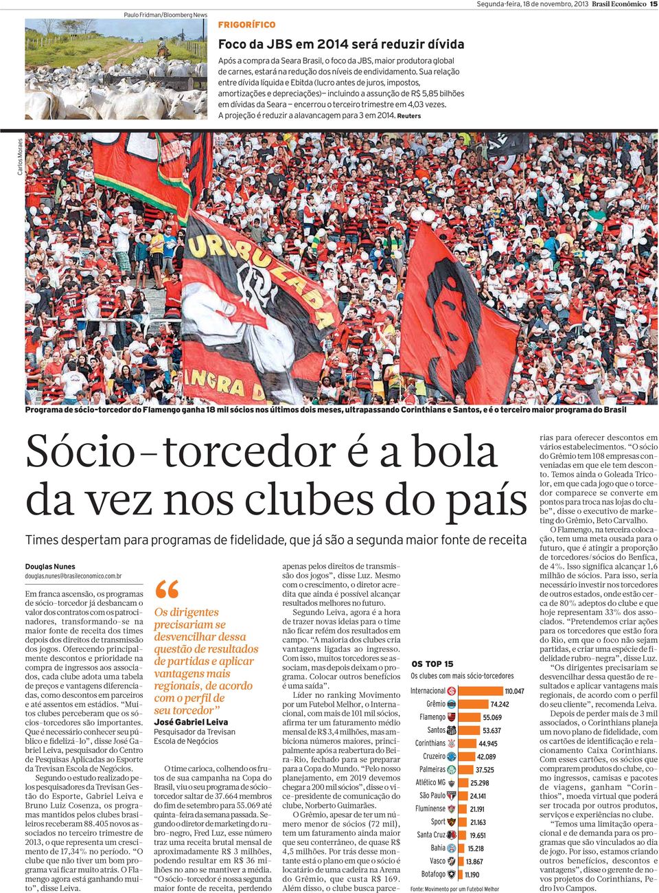 Sua relação entre dívida líquida e Ebitda (lucro antes de juros, impostos, amortizações e depreciações) incluindo a assunção de R$ 5,85 bilhões em dívidas da Seara encerrou o terceiro trimestre em