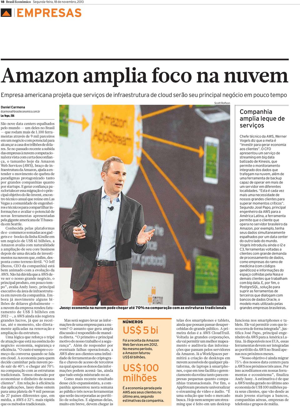 100 ferramentas através de 9 mil parceiros em um negócio com potencial para alcançara casa dos trilhões de dólares.