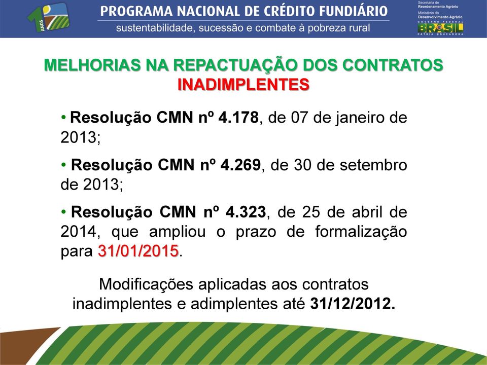 269, de 30 de setembro de 2013; Resolução CMN nº 4.