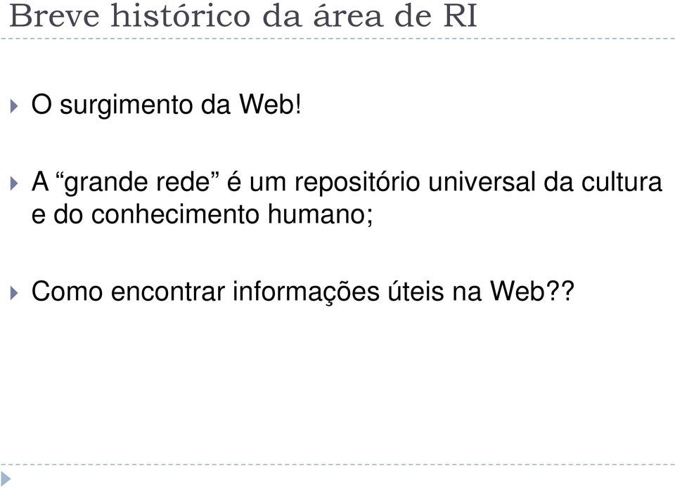 A grande rede é um repositório universal