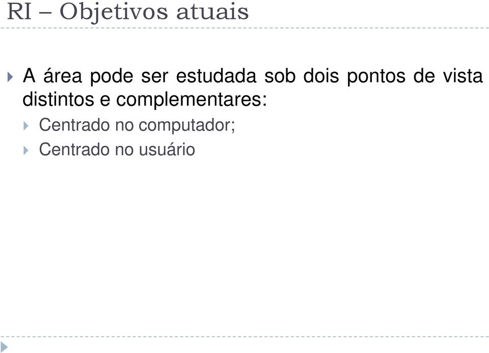 distintos e complementares: