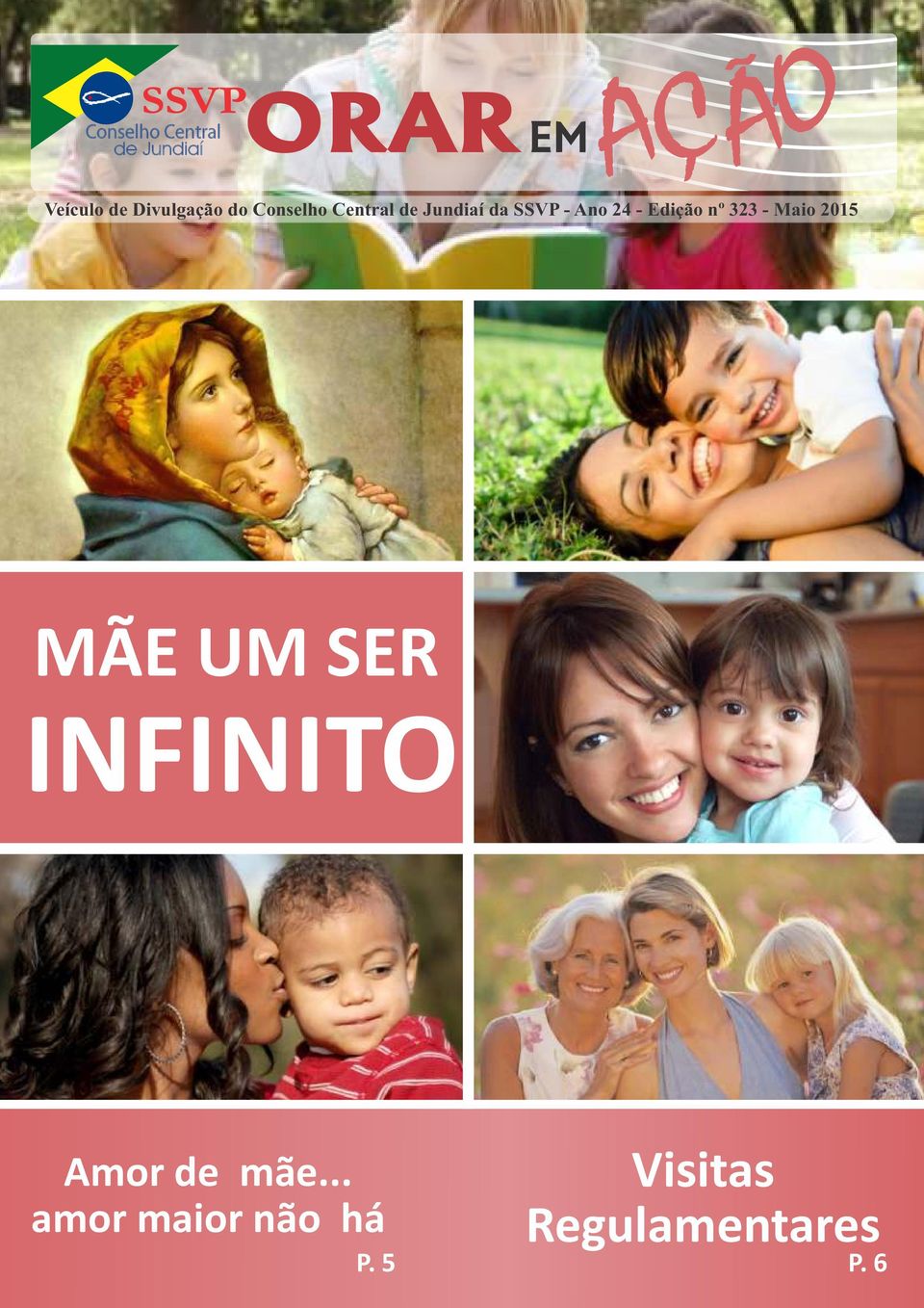 2015 MÃE UM SER INFINITO Amor de mãe.