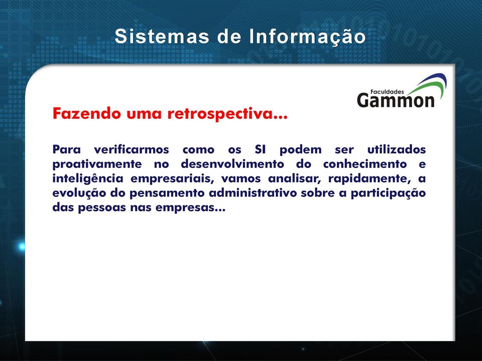 no desenvolvimento do conhecimento e inteligência empresariais,