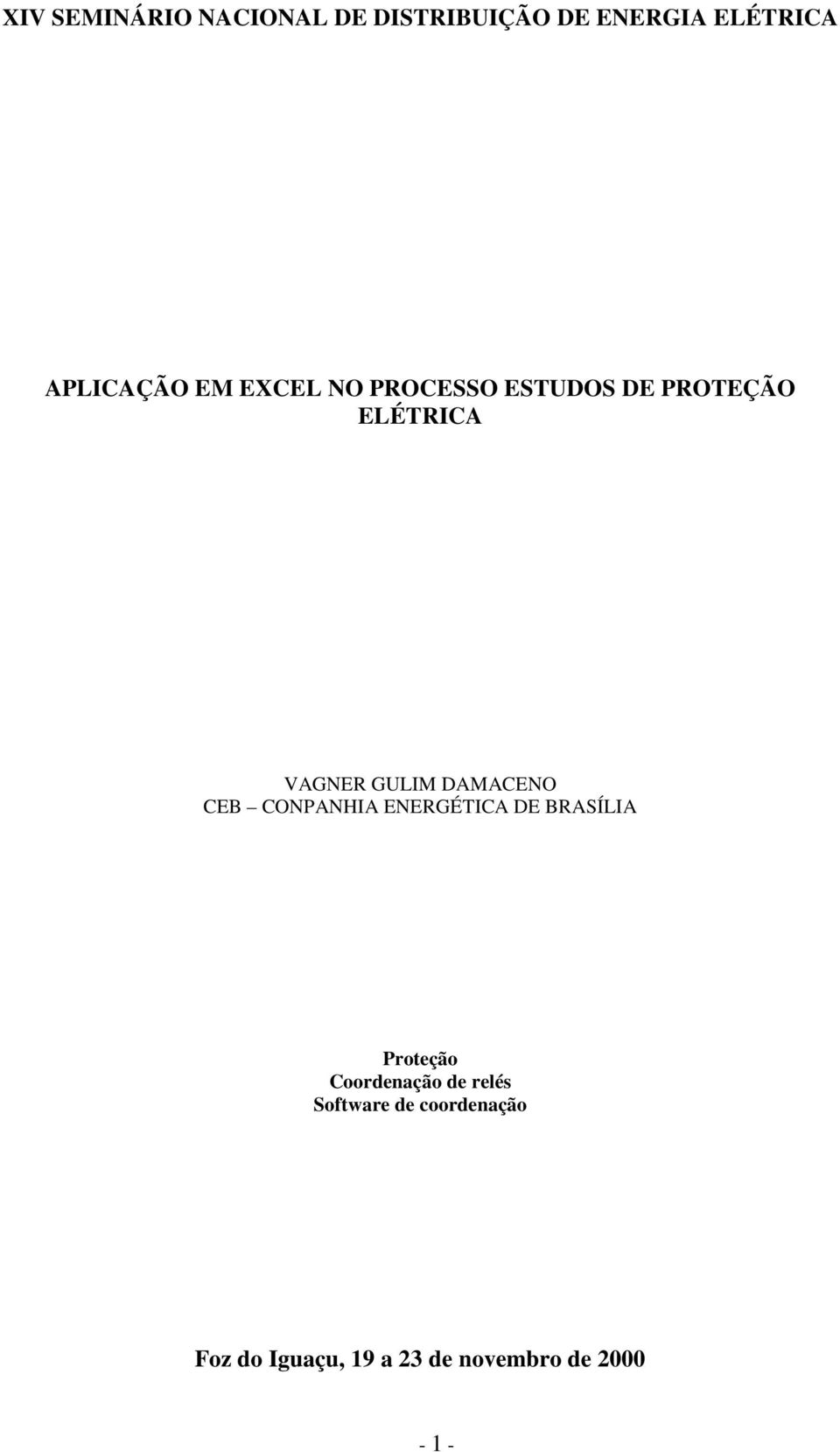 DAMACENO CEB CONPANHIA ENERGÉTICA DE BRASÍLIA Proteção Coordenação de
