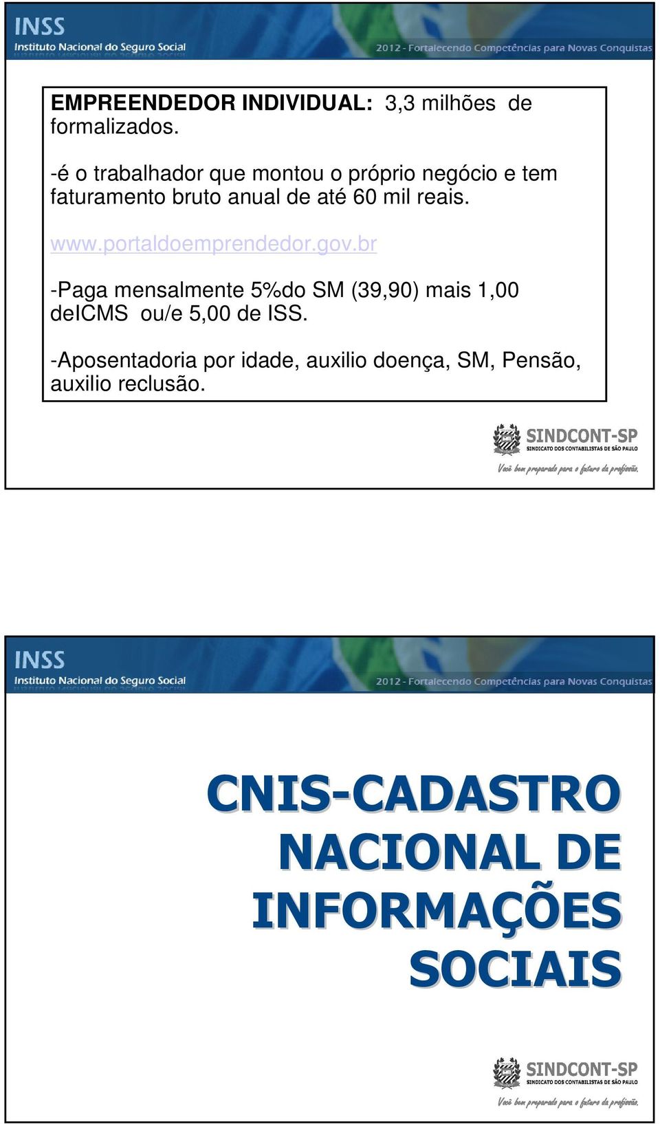 reais. www.portaldoemprendedor.gov.