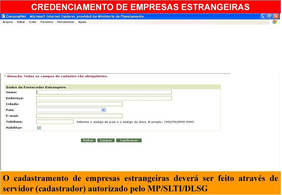 estrangeiras deverá ser feito através