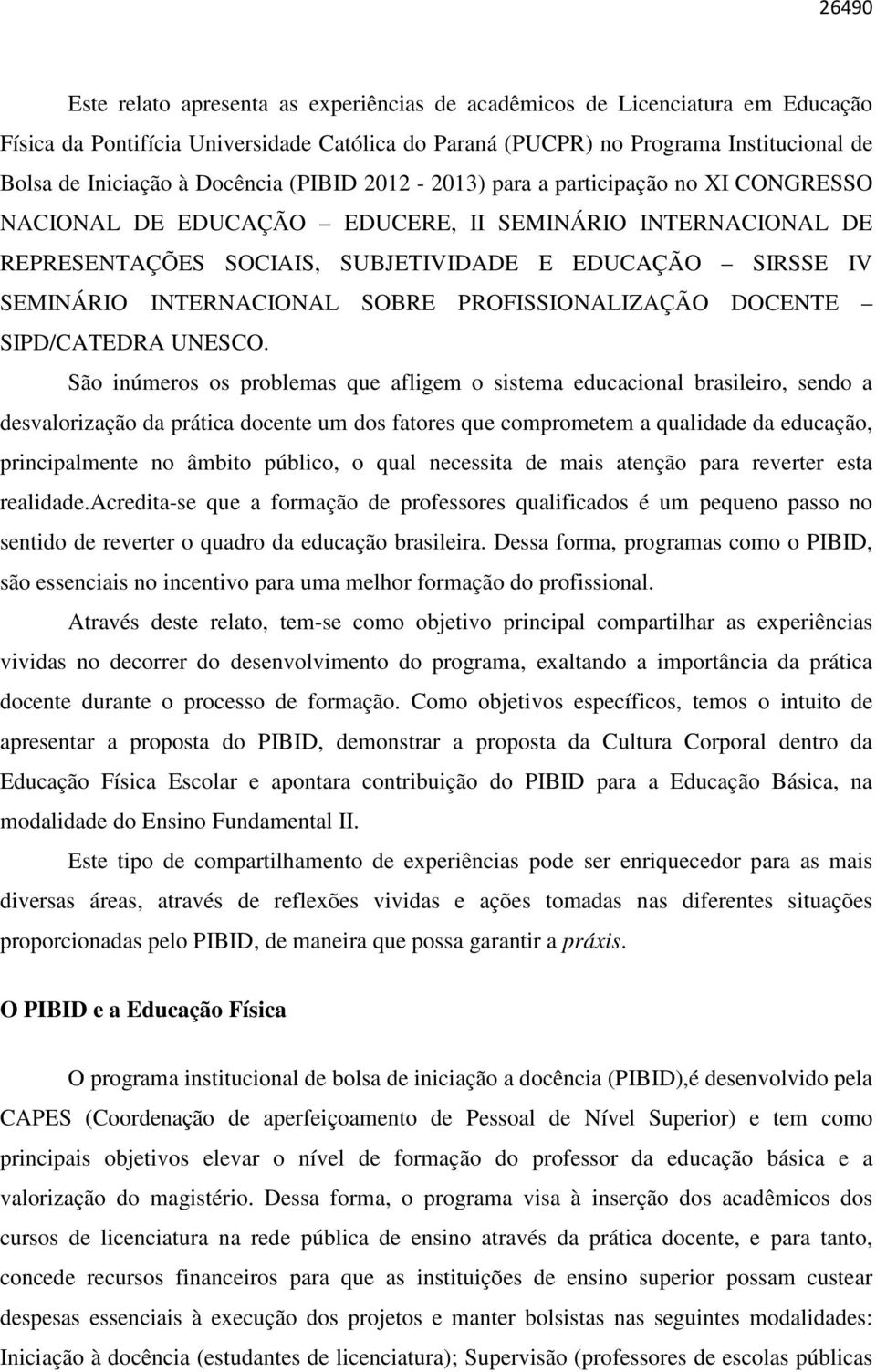 INTERNACIONAL SOBRE PROFISSIONALIZAÇÃO DOCENTE SIPD/CATEDRA UNESCO.