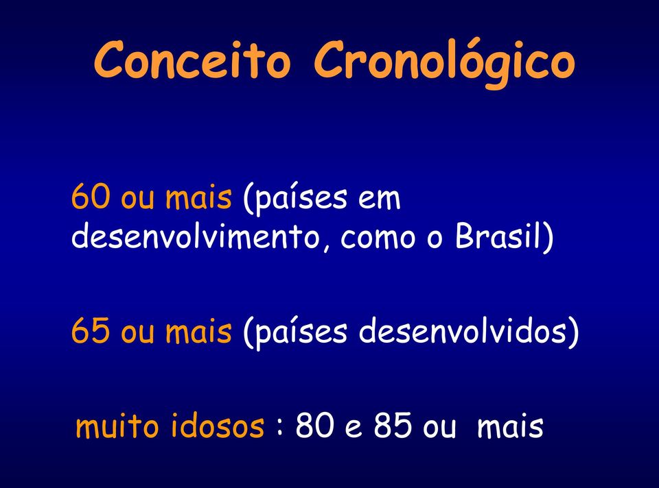 Brasil) 65 ou mais (países