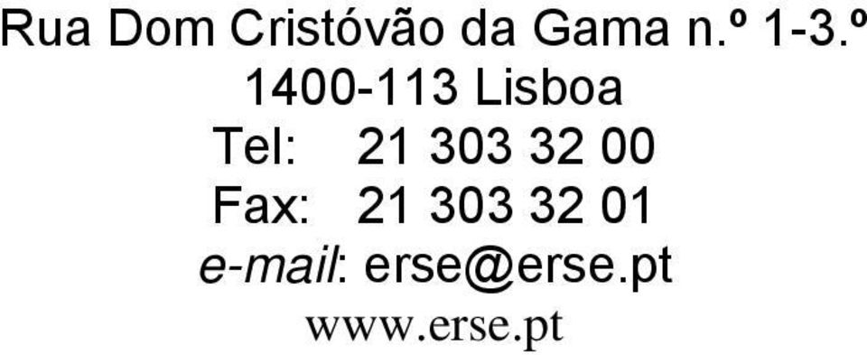 º 1400-113 Lisboa Tel: 21