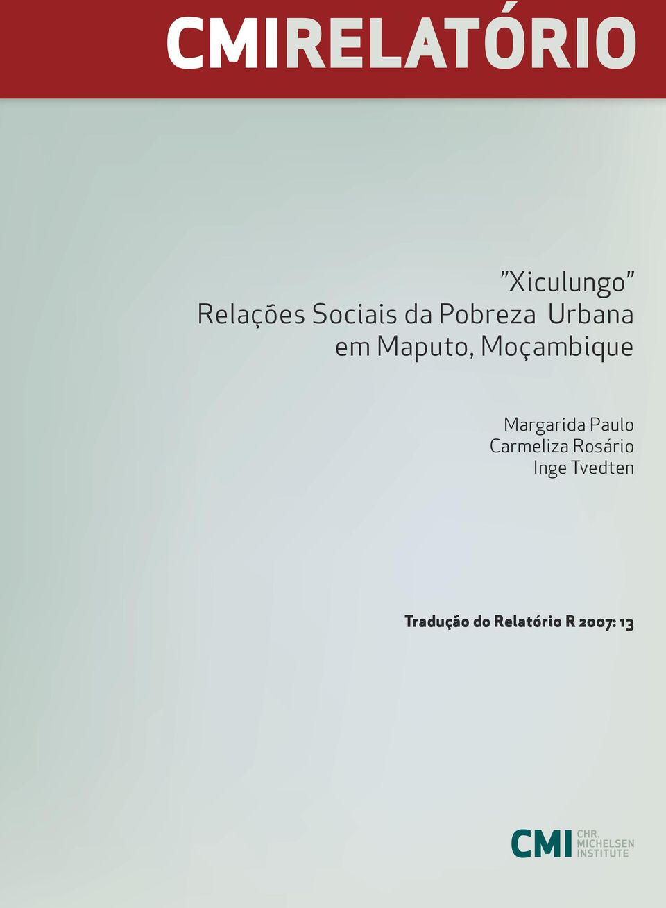 Margarida Paulo Carmeliza Rosário Inge