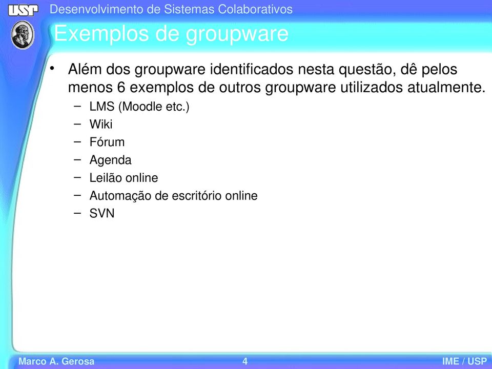 utilizados atualmente. LMS (Moodle etc.