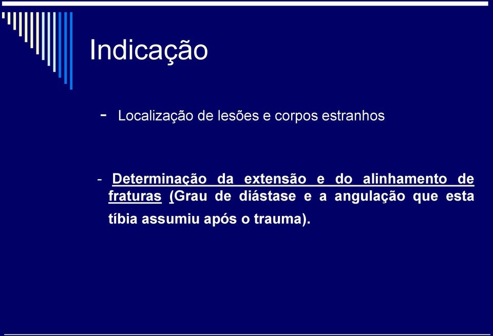 alinhamento de fraturas (Grau de diástase e