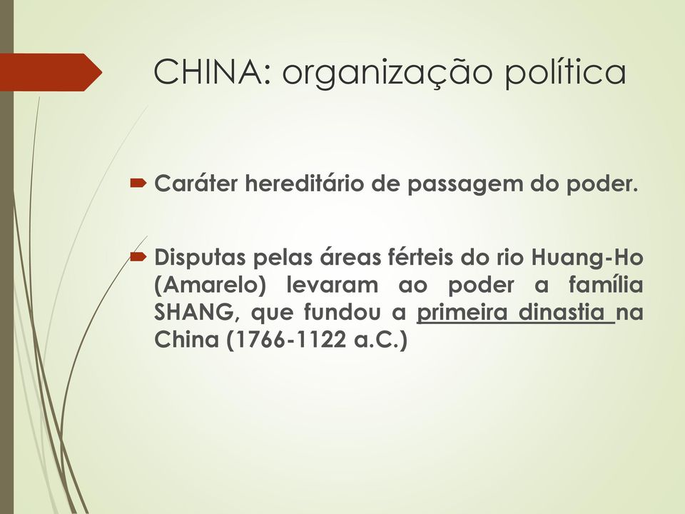 Disputas pelas áreas férteis do rio Huang-Ho