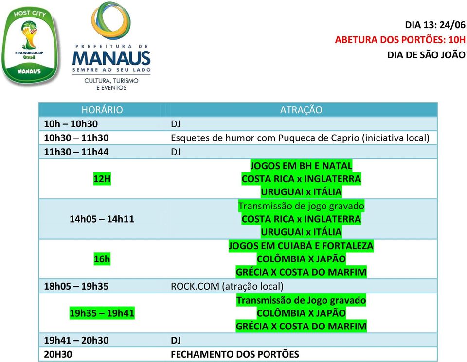 Transmissão de jogo gravado COSTA RICA x INGLATERRA URUGUAI x ITÁLIA JOGOS EM CUIABÁ E FORTALEZA COLÔMBIA X