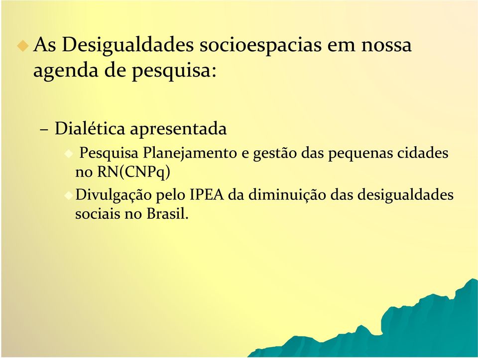 e gestão das pequenas cidades no RN(CNPq) Divulgação