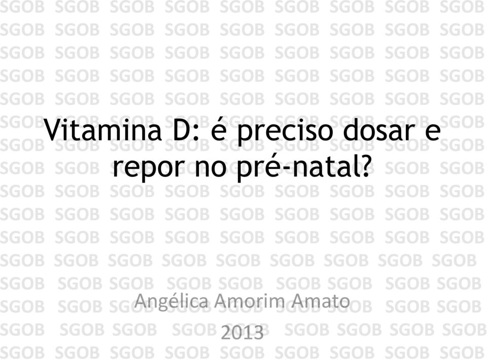 repor no pré-natal?