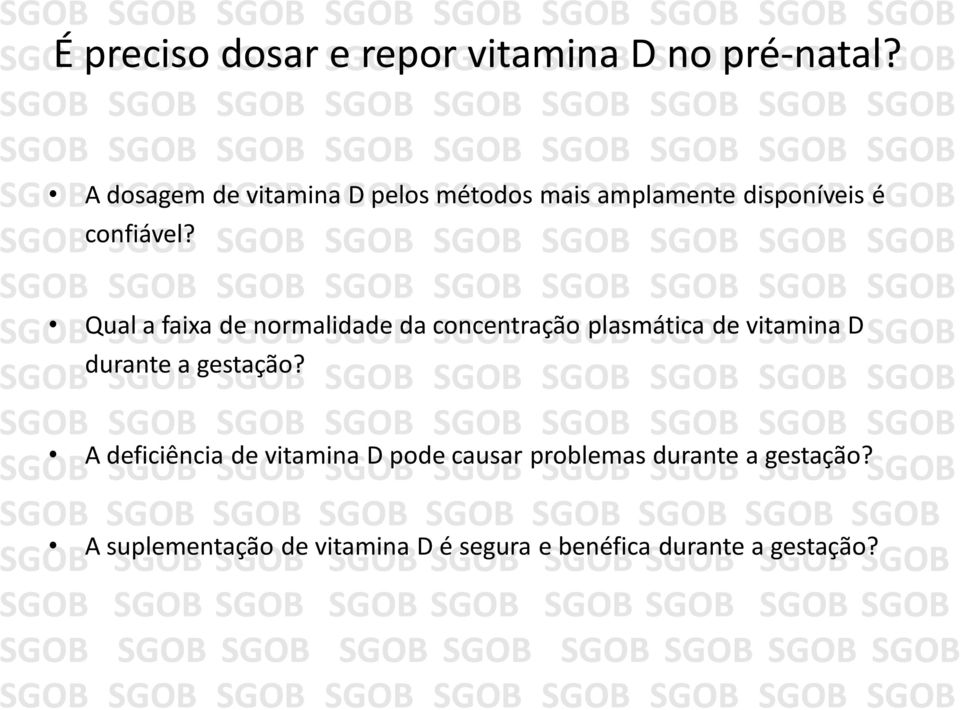 Qual a faixa de normalidade da concentração plasmática de vitamina D durante a gestação?