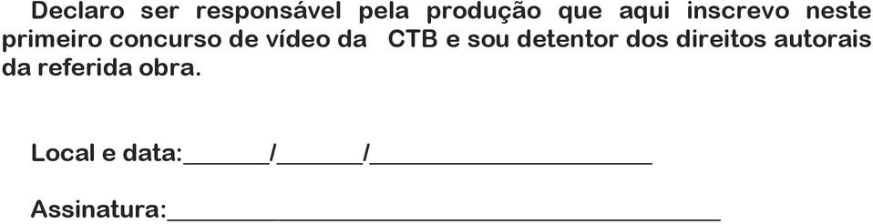 vídeo da CTB e sou detentor dos direitos