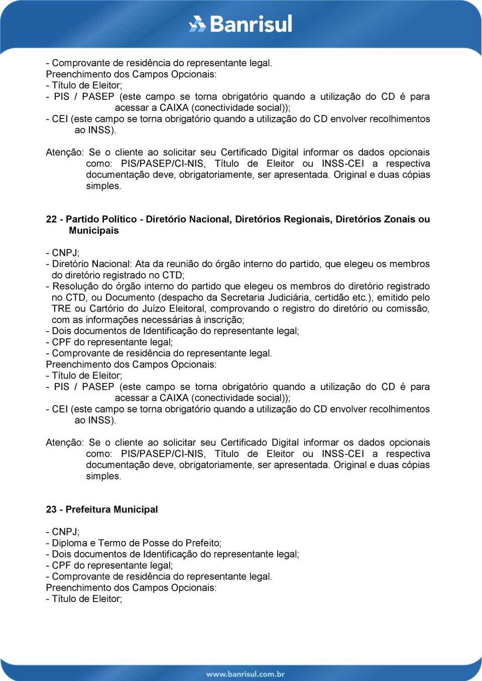 diretório registrado no CTD, ou Documento (despacho da Secretaria Judiciária, certidão etc.