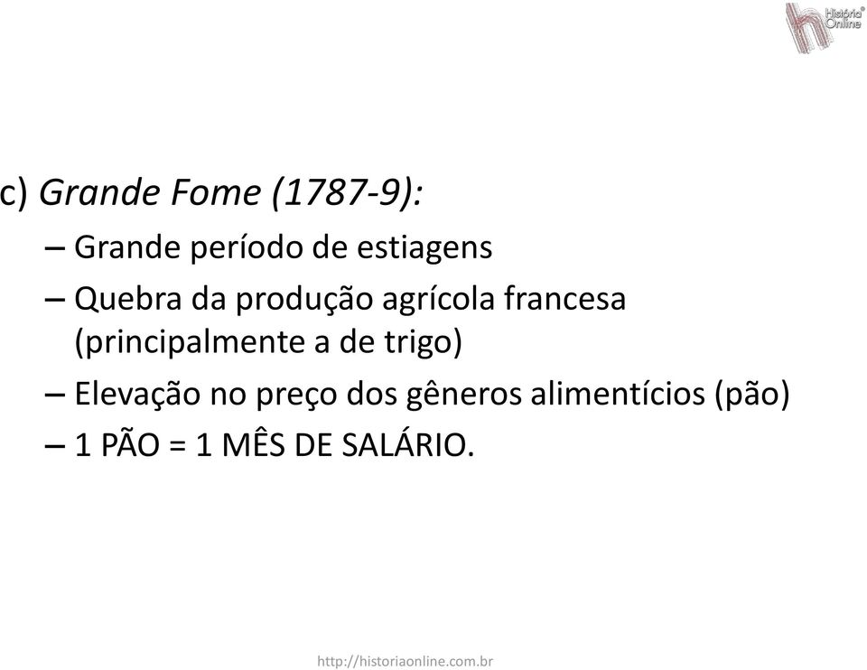 (principalmente a de trigo) Elevação no preço