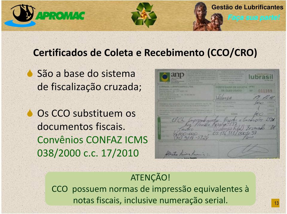 Convênios CONFAZ ICMS 038/2000 c.c. 17/2010 ATENÇÃO!