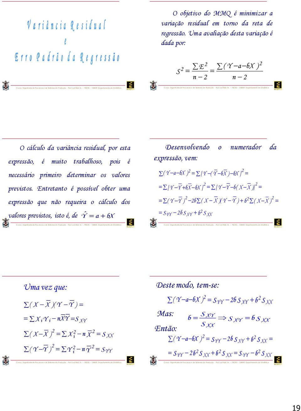 determar os valores prevstos.