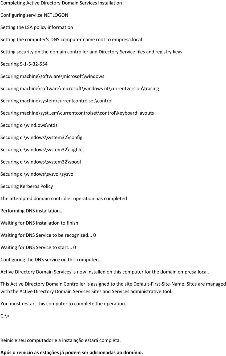 are\microsoft\windows Securing machine\software\microsoft\windows nt\currentversion\tracing Securing machine\system\currentcontrolset\control Securing machine\syst.