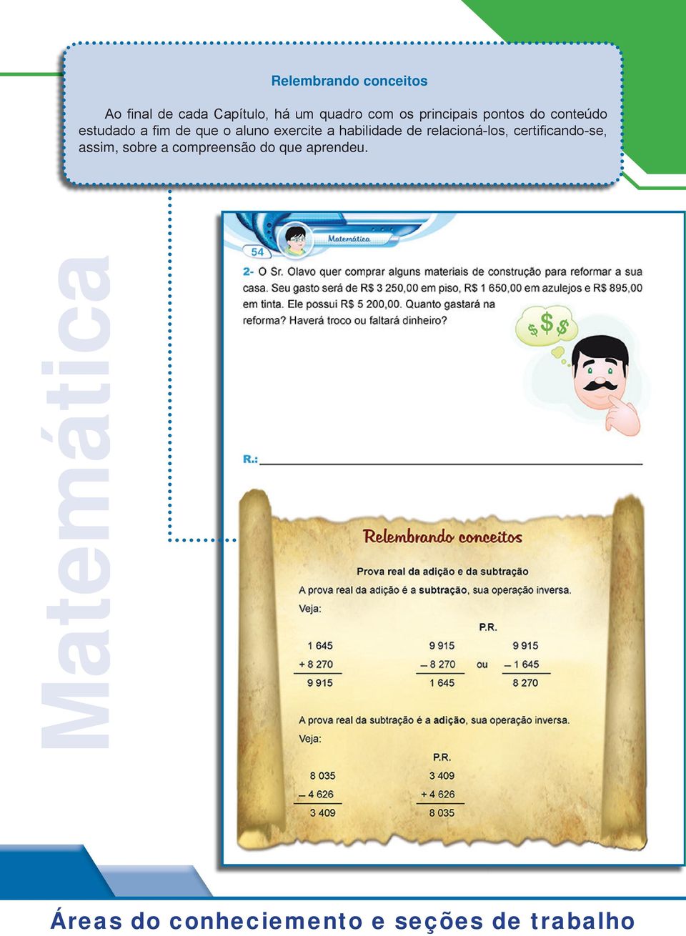 habilidade de relacioná-los, certifi cando-se, assim, sobre a