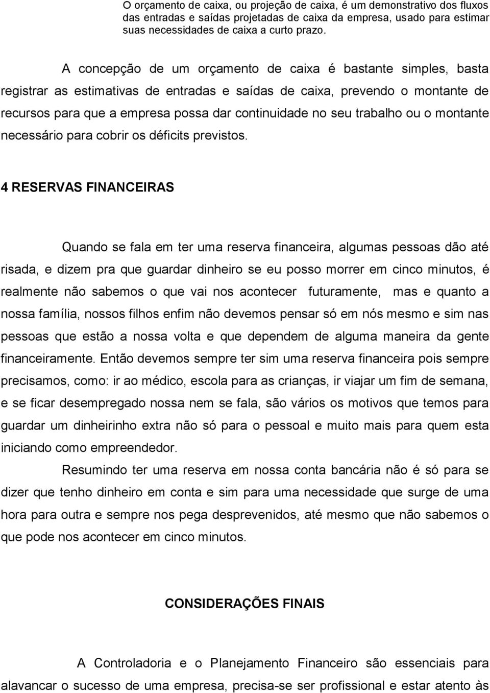 trabalho ou o montante necessário para cobrir os déficits previstos.