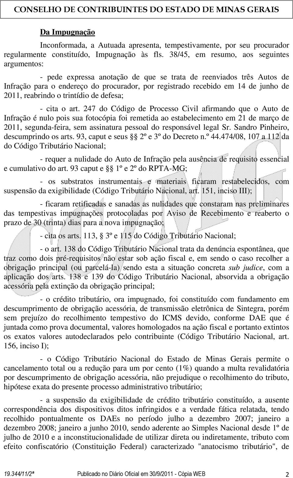 2011, reabrindo o trintídio de defesa; - cita o art.