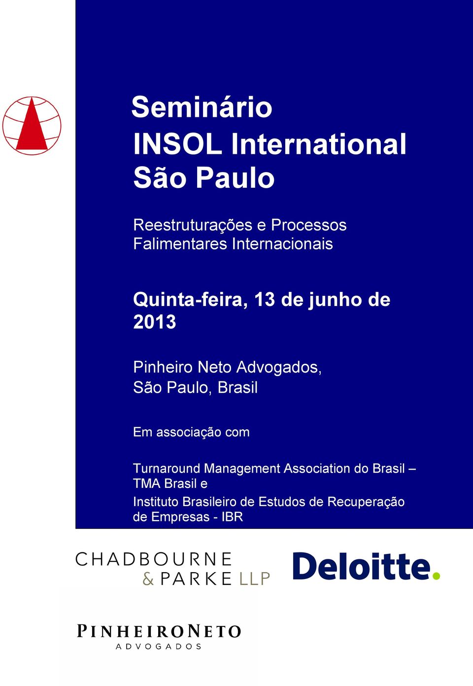 Advogados, São Paulo, Brasil Em associação com Turnaround Management