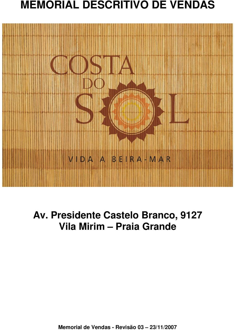 Vila Mirim Praia Grande Memorial