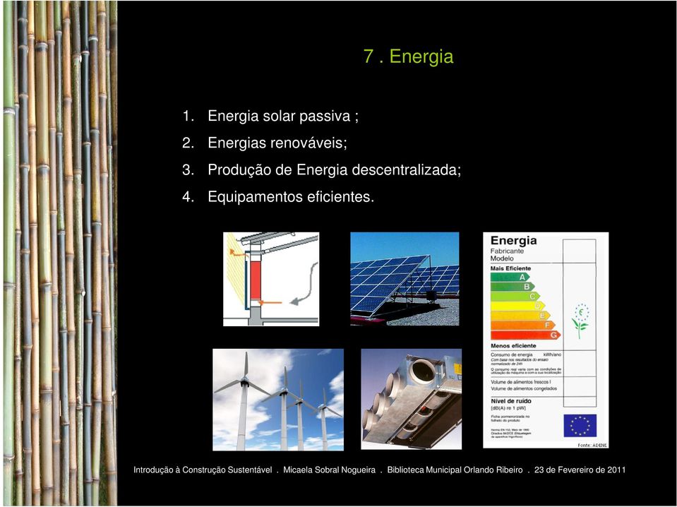 Energias renováveis; 3.