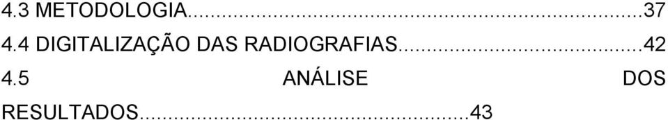 RADIOGRAFIAS...42 4.