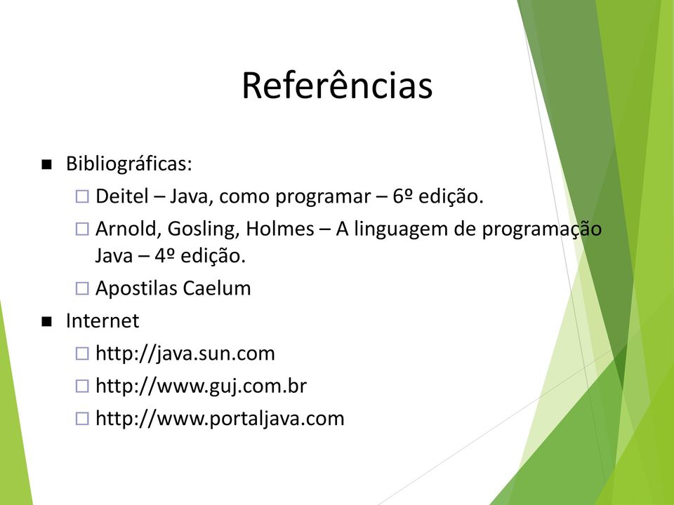 Arnold, Gosling, Holmes A linguagem de programação Java
