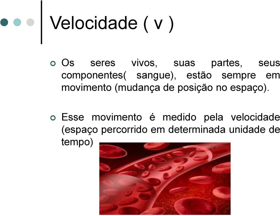 (mudança de posição no espaço).