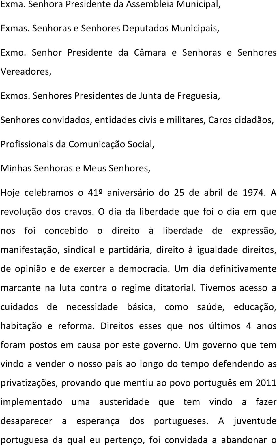 41º aniversário do 25 de abril de 1974. A revolução dos cravos.