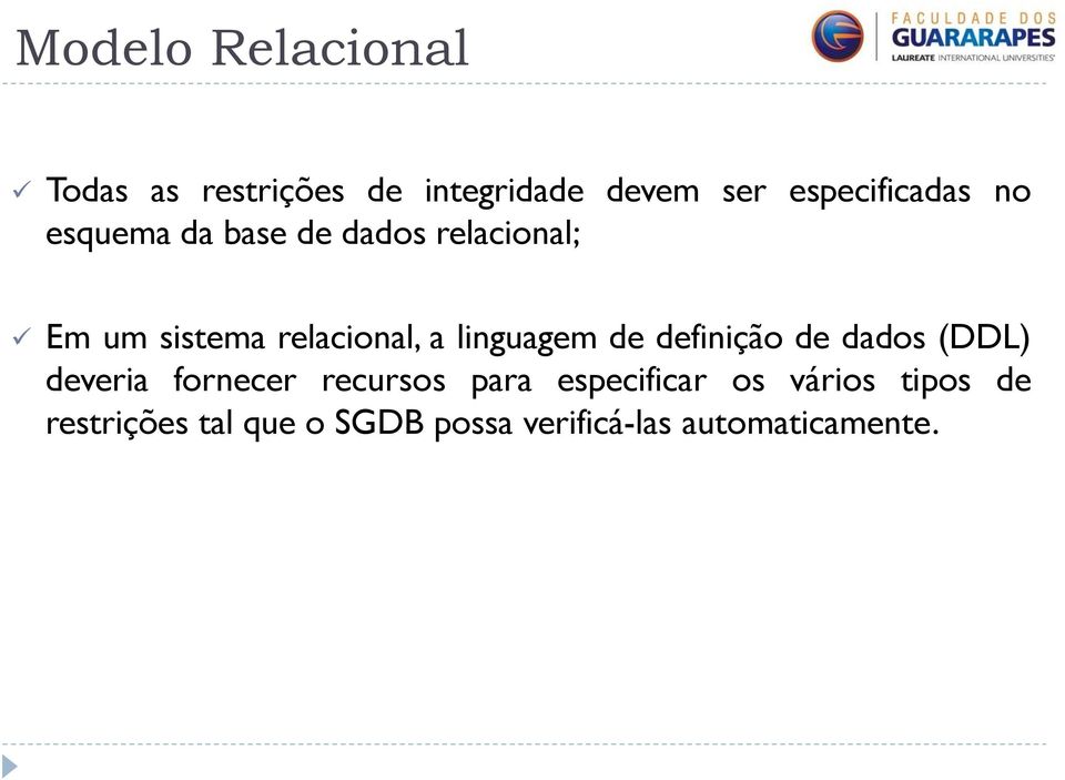 definição de dados (DDL) deveria fornecer recursos para especificar os