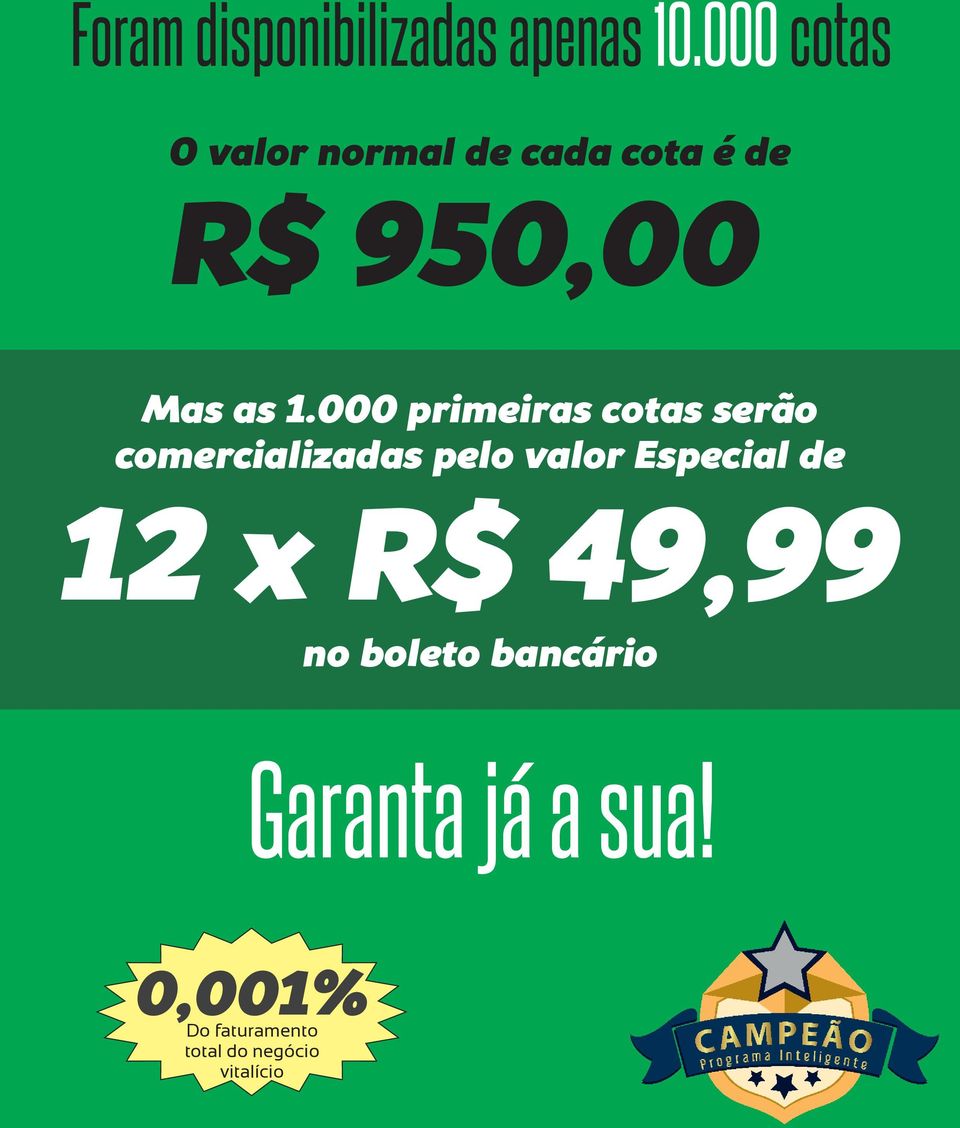 000 primeiras cotas serão comercializadas pelo valor Especial de