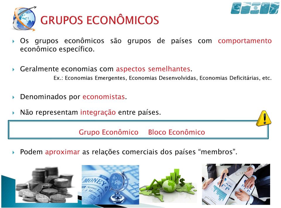 : Economias Emergentes, Economias Desenvolvidas, Economias Deficitárias, etc.