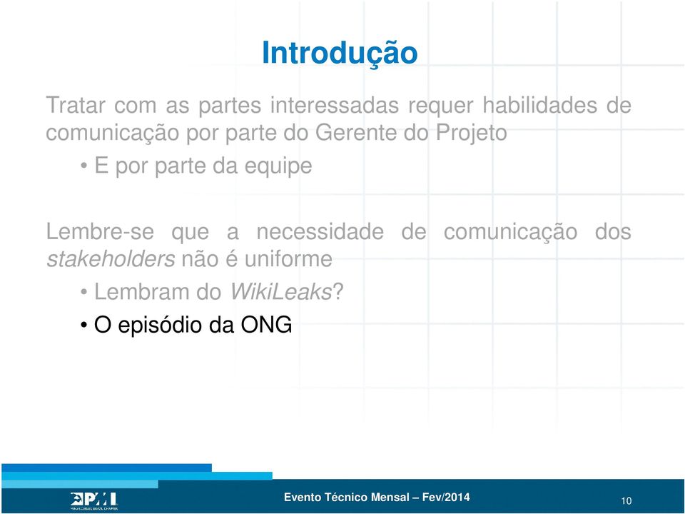 por parte da equipe Lembre-se que a necessidade de comunicação