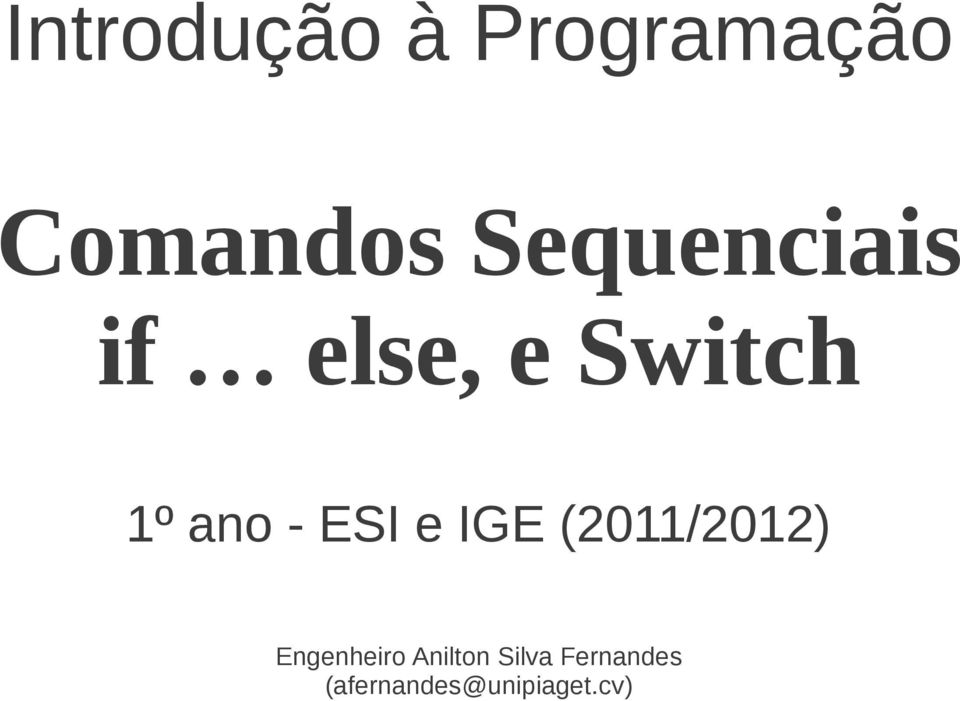 ESI e IGE (2011/2012) Engenheiro