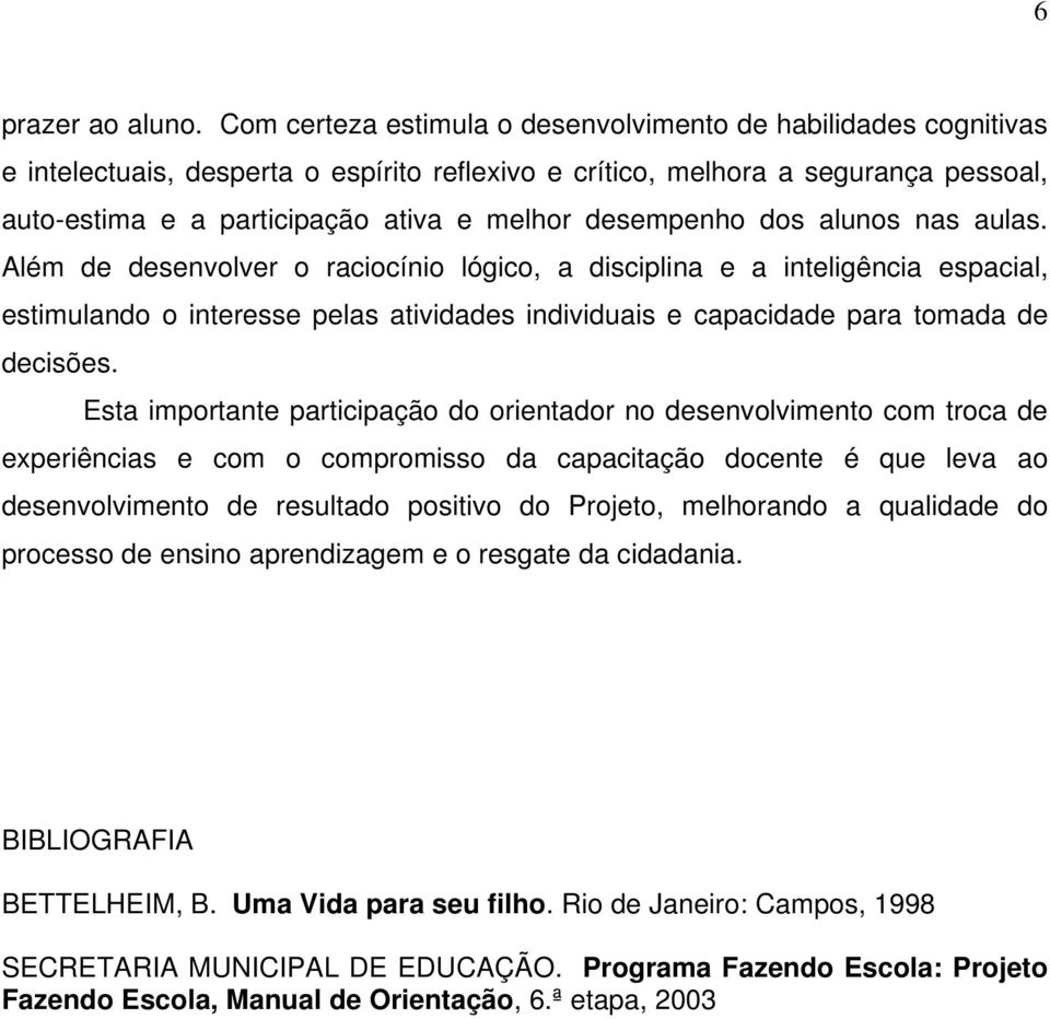 desempenho dos alunos nas aulas.