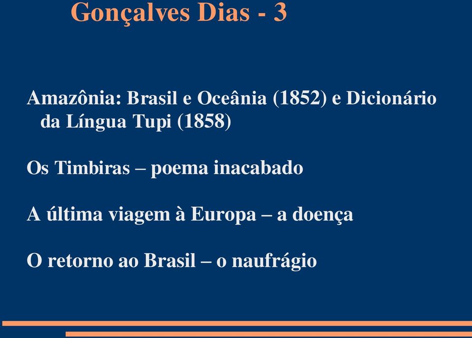 Timbiras poema inacabado A última viagem à