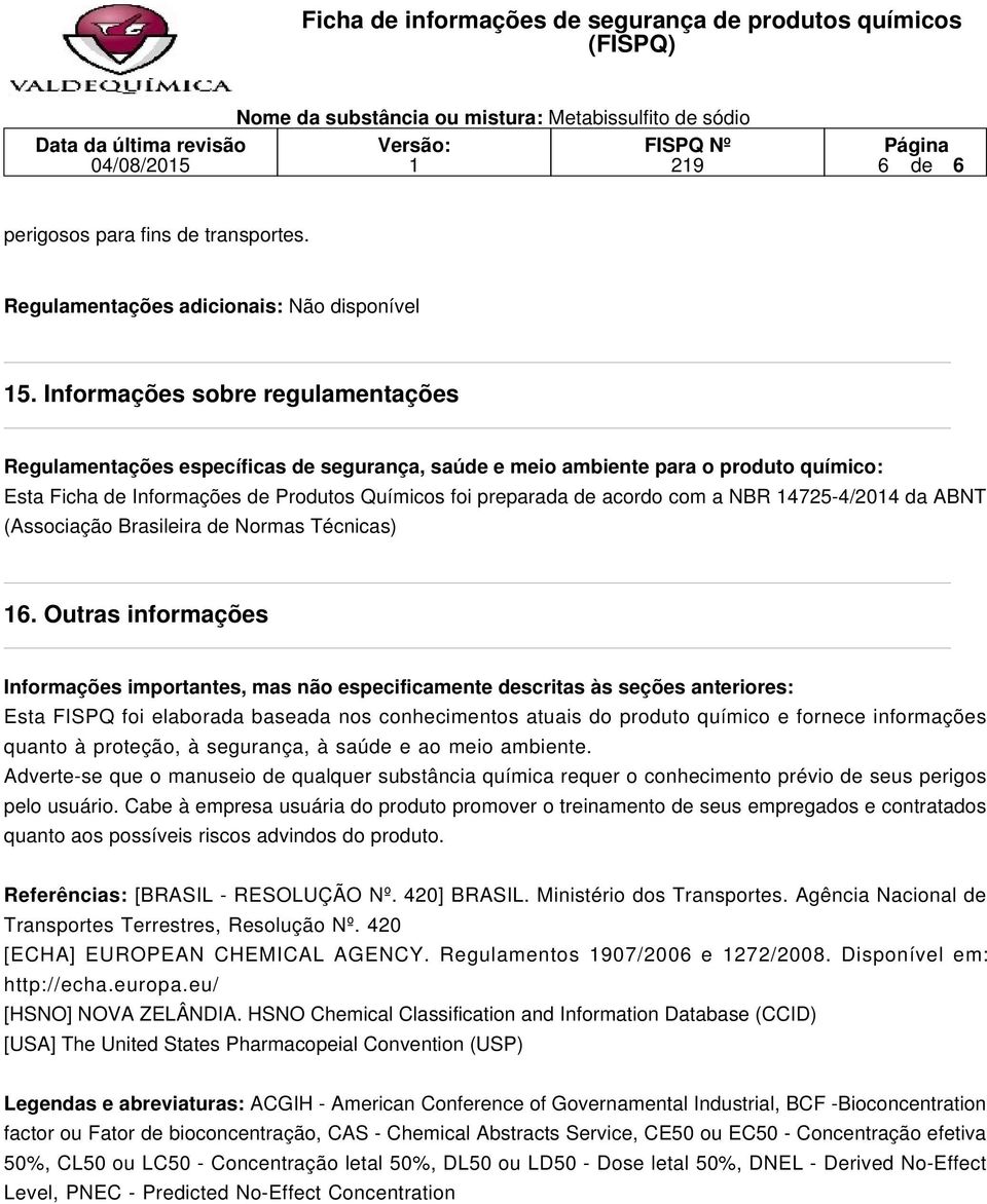 NBR 4725-4/204 da ABNT (Associação Brasileira de Normas Técnicas) 6.