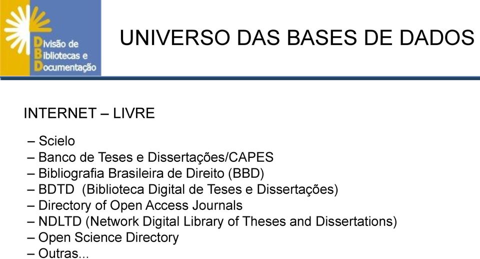 (Biblioteca Digital de Teses e Dissertações) Directory of Open Access Journals
