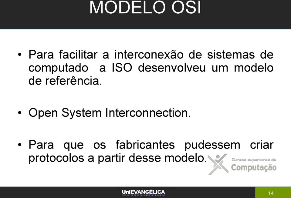 referência. Open System Interconnection.