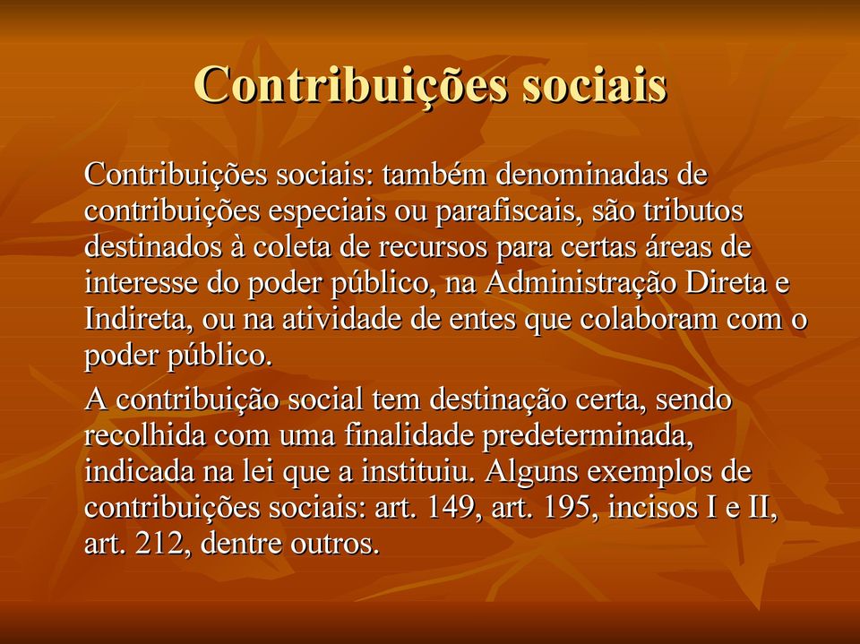 que colaboram com o poder público.