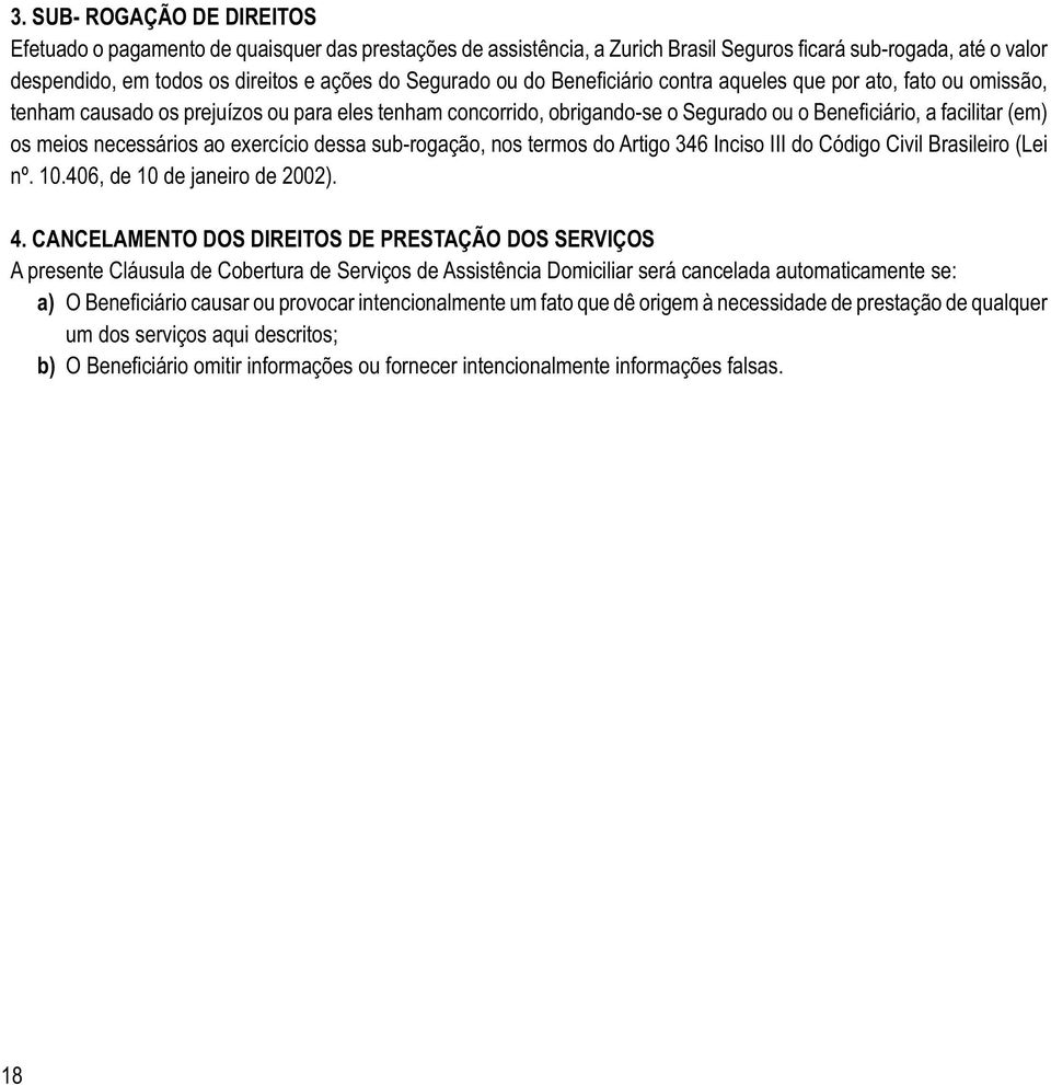 CANCELAMENTO DOS DIREITOS DE PRESTAÇÃO